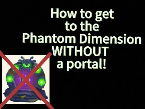 How to get to the phantom dimension WITHOUT a portal!