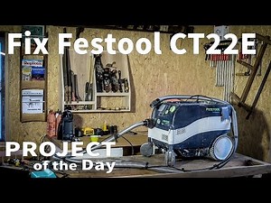 Fix broken Festool shop-vac