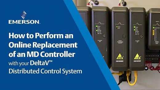 How to perform an online replacement of an MD controller with your DeltaV Distributed Control System - DeltaV - Emerson Video Library