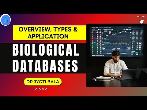 Biological Databases In Bioinformatics: Types and Applications| Biological databases for Biologists