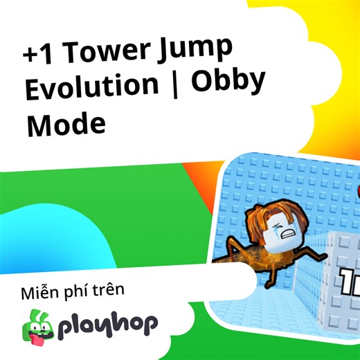 1 Tower Jump Evolution | Obby Mode: Chơi trực tuyến miễn phí trên Playhop