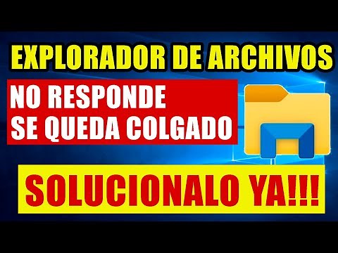 Explorador de Archivos no responde Windows 10 solución 2023