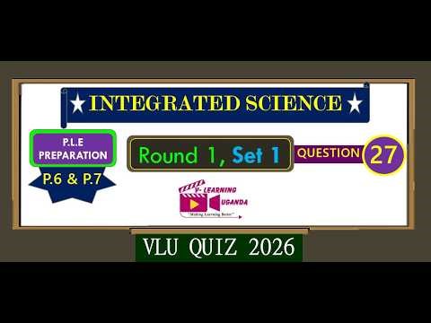 PLE (P.7) Science Revision Quiz 2026 R1S1 Question 27