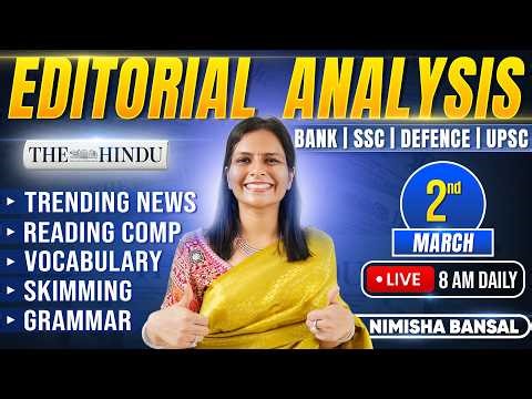 Editorial Analysis | 2nd March, 2026 | Vocab, Grammar, Reading, Skimming | Nimisha Bansal