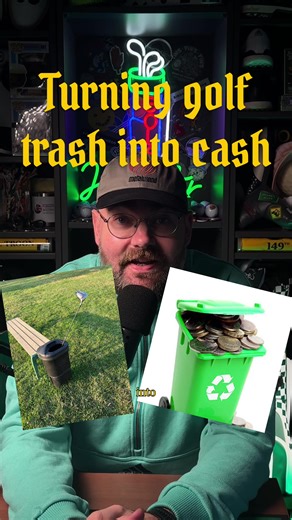Transforming Golf Trash into Cash: Episode 1