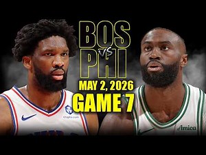 Boston Celtics vs Philadelphia 76ers Full Game 7 Highlights - May 2, 2026 | NBA Playoffs
