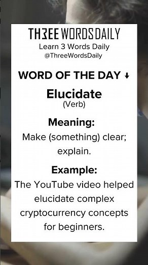 Learn what Elucidate means.