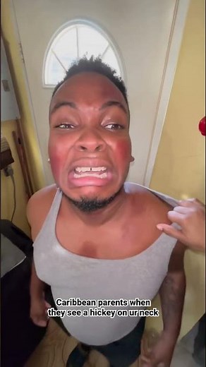 Caribbean parents when they see a hickey on ur neck