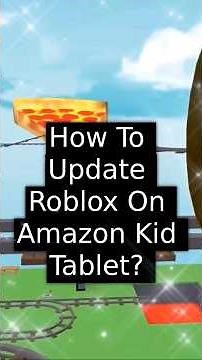 How To Update Roblox On Amazon Kids Tablet? #roblox #robloxshorts #shorts