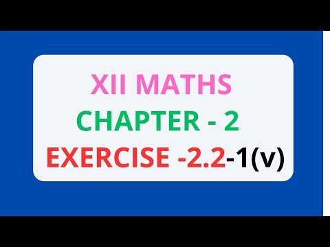 12th Maths Chapter 2 - Exercise 2.2 - 1(v)