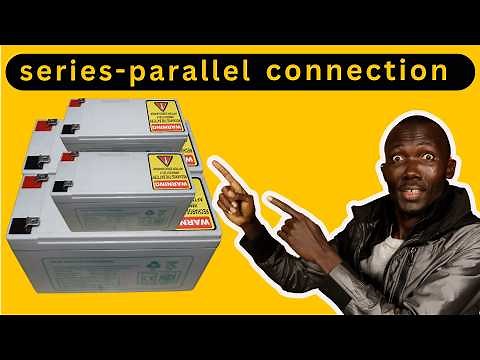 Series vs Parallel Battery Connections - Which is Best?
