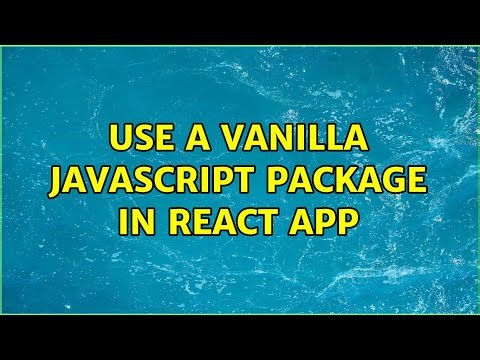 Use a vanilla JavaScript package in React app (2 Solutions!!)