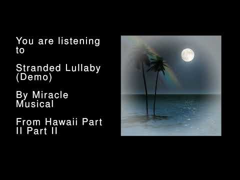 Stranded Lullaby Demo 48 1 Hour Hawaii Part II
