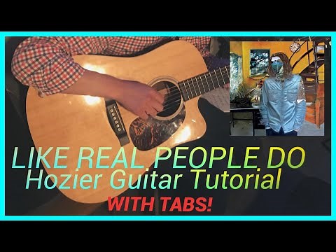 HOW TO PLAY LIKE REAL PEOPLE DO - HOZIER | GUITAR TUTORIAL