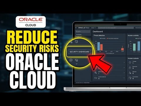 How to Reduce Security Risks with Oracle Cloud - Step By Step