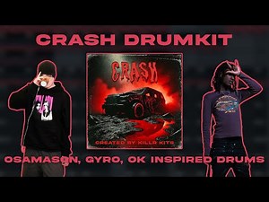 [FREE] "Crash" Drum Kit┃Osamason, Gyro, and Ok Inspired Sounds 🔪