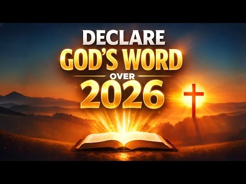 Declare God’s Promises Over 2026 Prayer | Speak Faith Into Your New Year