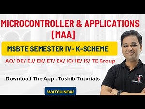 MICROCONTROLLER & APPLICATIONS (MAA) | Semester IV (K-Scheme) | Diploma | MSBTE | Toshib Tutorials