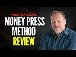 Preston James Money Press Method Review - Watch This BEFORE Buying