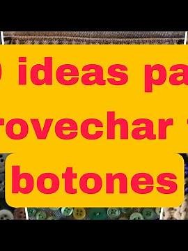 50 ideas para reciclar tus botones parte dos