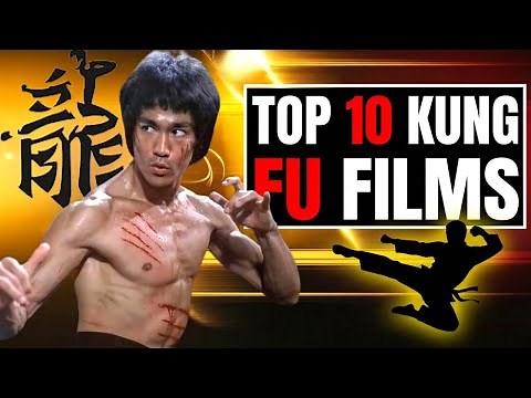 The 10 Best Kung Fu Films You Have To Watch