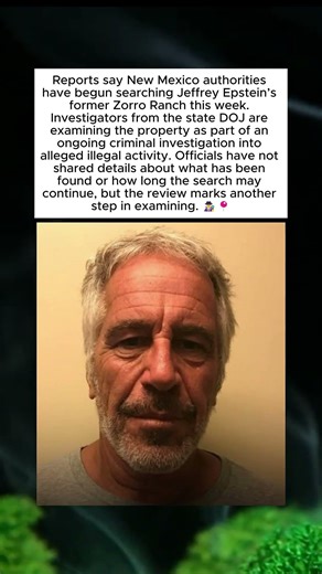 New Mexico Authorities Search Jeffrey Epstein’s Former Zorro Ranch in Ongoing Investigation