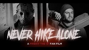 Never Hike Alone - A Friday the 13th Fan Film