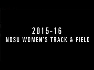 2016 NDSU Women's Track & Field Highlight Video