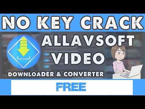 Allavsoft Video Downloader Converter CRACK | GUIDE