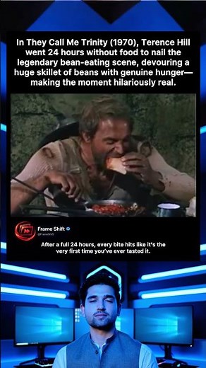 In They Call Me Trinity (1970), Terence Hill went 24 hours without food to nail the legendary bean