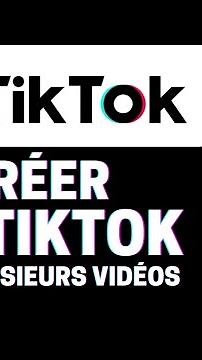 Créer une vidéo TikTok avec Plusieurs Vidéos