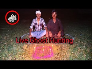 Live Ghost Hunting