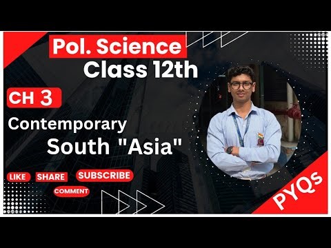 🔥 "Contemporary South Asia " | Ch 3 | Class 12th | Political science | "IMP PYQS"