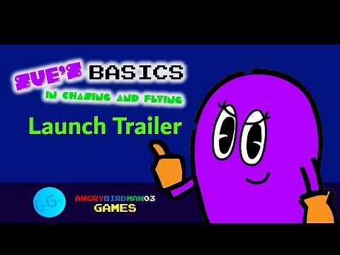Sue's Basics in Chasing and Flying Launch Trailer