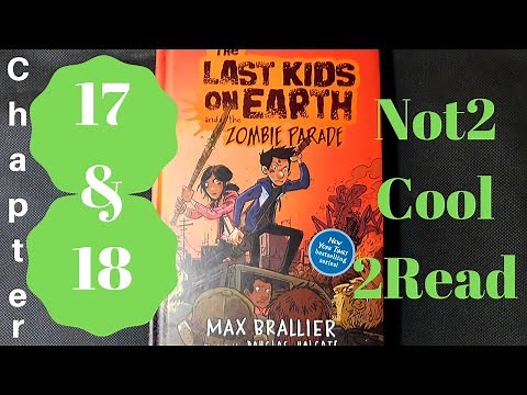 The Last Kids on Earth and the zombie parade Chapters 17&18 (Audio Book)