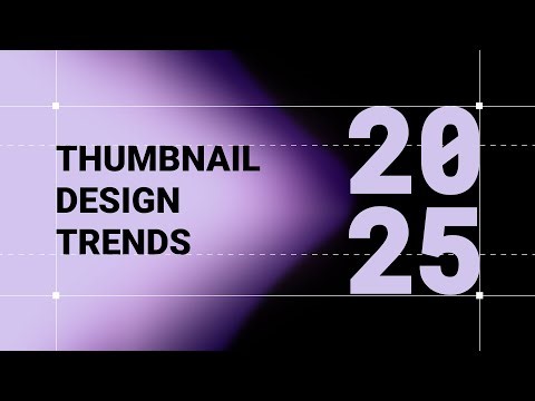 Thumbnail Design Trends 2025