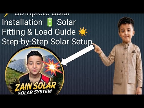 Solar Installation System Complete Load Fitting | Step-by-Step Solar Guide