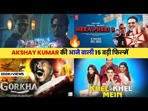Akshay Kumar Upcoming Movies 2023/2024 | 15 Biggest Akshay Kumar Upcoming Movies List 2023 To 2024