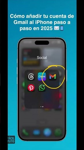 Cómo añadir tu cuenta de Gmail al iPhone paso a paso en 2025 ✉️📱