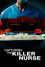 Capturing the Killer Nurse (2022) - AZ Movies