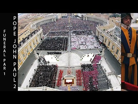 Pope John Paul 2 Funeral Part 1