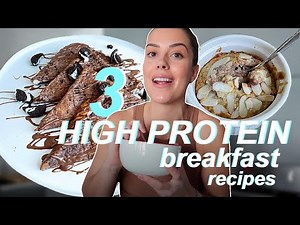 3 EASY HIGH PROTEIN BREAKFAST RECIPES | Low calorie, Fat Loss