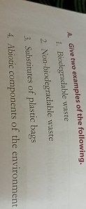 A. Give two examples of the following.Biodegradable wasteNon-... | Filo