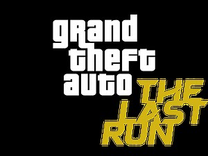 Grand Theft Auto The Last Run mod