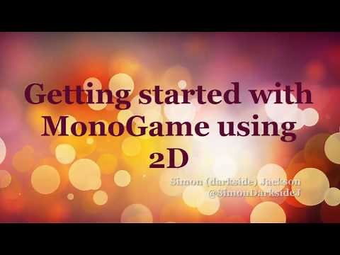 Getting Started with MonoGame using 2D