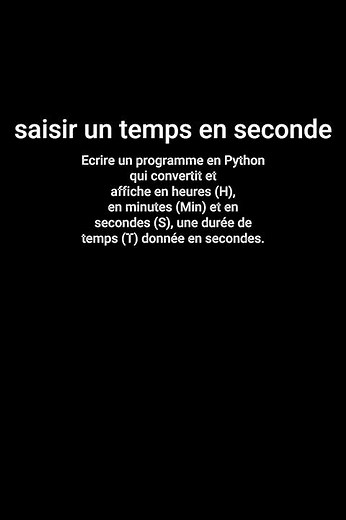 affiche en heures (H), en minutes (Min) et ensecondes (S), une durée de temps (T) donnée en secondes
