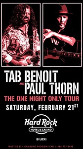 🎸 JUST ANNOUNCED! 🎶 Two Southern powerhouses unite for one unforgettable night! Tab Benoit & Paul Thorn: The One Night Only Tour takes the stage Saturday, February 21, 2026 at Hard Rock Live Biloxi! 🔥 Experience an evening of soul, blues, and rock like no other. 🎟️ Tickets go on sale tomorrow at 10AM — get early access with presale code: BENOIT. https://www.ticketmaster.com/event/1B006351EAB8C964 Don’t miss your chance to catch these legends LIVE — this one’s gonna sell fast! | Hard Rock Hot