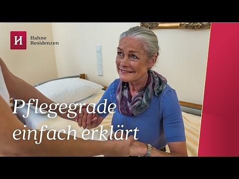 Pflegegrade verständlich erklärt: Wann ist ein Mensch pflegebedürftig? [Erklärvideo]
