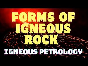Igneous Rock Forms: Unraveling the Secrets of Molten Earth