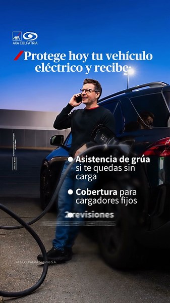 AXA COLPATRIA | Tu vehículo eléctrico e híbrido en buenas manos💙